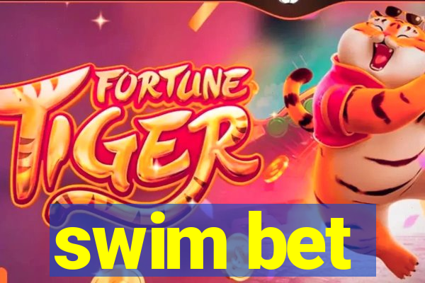 swim bet